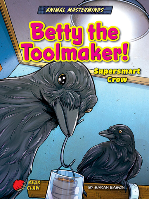 Title details for Betty the Toolmaker! by Sarah Eason - Available